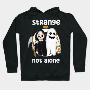 Strange But not alone Reaper and Ghost Hoodie